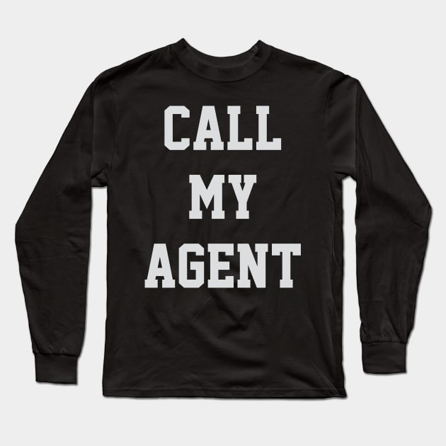 Call My Agent Long Sleeve T-Shirt by Venus Complete